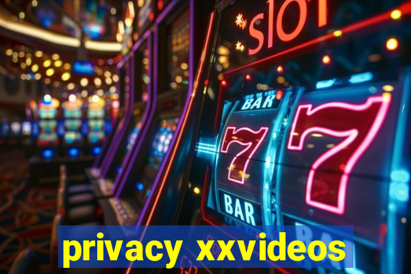 privacy xxvideos